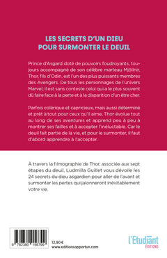 Thor ses 24 secrets pour surmonter un deuil