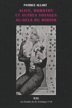 Alice, Dorothy et autres voyages au-delà du miroir