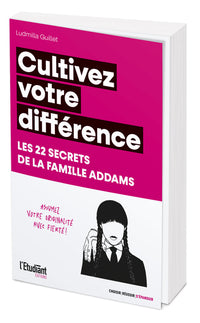 Cultivez votre différence - Les 22 secrets de la famille Addams