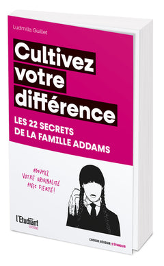 Cultivez votre différence - Les 22 secrets de la famille Addams