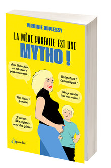 La mère parfaite est une mytho ! tome 1