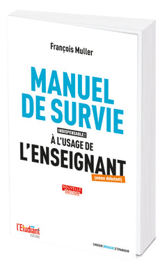Manuel de survie à l'usage de l'enseignant