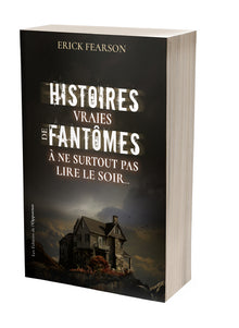Histoires vraies de fantômes