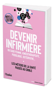 Devenir infirmière - Sage-femme, kinésithérapeute, podologue, ostéopathe... etc