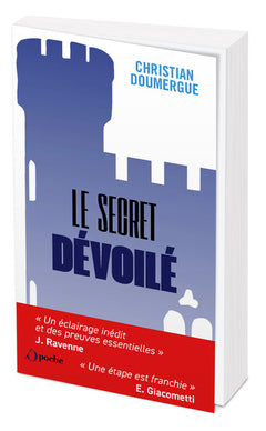 Le secret dévoilé - Enquête sur les mystères de Rennes-le-Château
