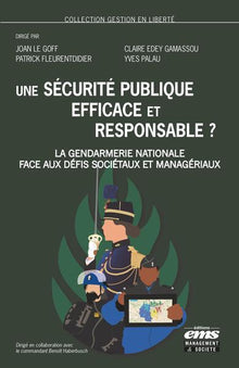 Une sécurité publique efficace et responsable ?