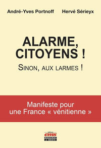 Alarme, citoyens !: Sinon, aux larmes !