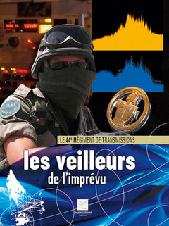 Les veilleurs de l'imprévu: Le 44e régiment de transmissions
