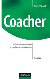 Coacher - Efficacité personnelle et performance collective