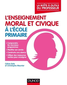 L'enseignement moral et civique à l'école primaire - La boîte à outils du professeur