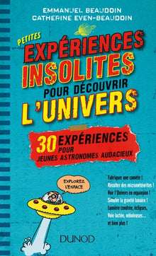 Petites expériences insolites pour découvrir l'univers
