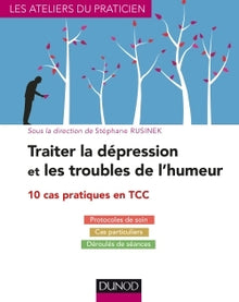 Traiter la dépression et les troubles de l'humeur en TCC