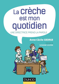 La crèche est mon quotidien - Une directrice prend la parole