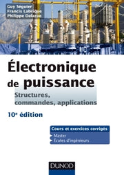 Electronique de puissance - 10e éd. - Structures, commandes, applications