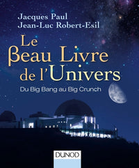 Le beau livre de l'univers: Du Big Bang au Big Freeze