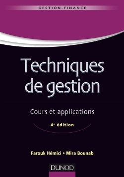 Techniques de gestion - 4e éd. - Cours et applications