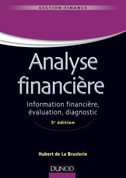 Analyse financière - Information financière, évaluation, diagnostic