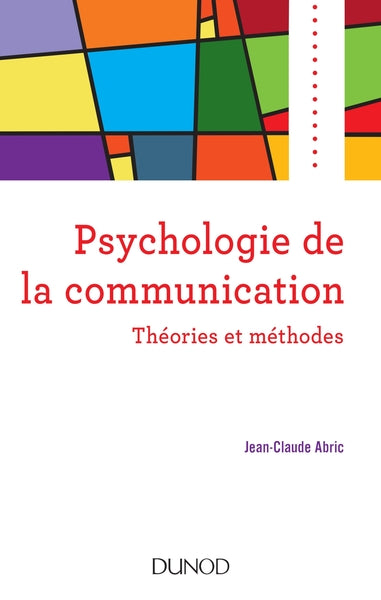 Psychologie de la communication - Théories et méthodes