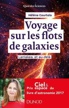 Voyage sur les flots de galaxies: Laniakea, notre nouvelle adresse dans l'Univers