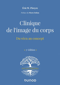 Clinique de l'image du corps - 3e éd. - Du vécu au concept