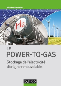 Le Power-to-Gas - Stockage de l'électricité d'origine renouvelable