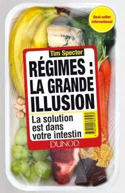 Régimes : la grande illusion - La solution est dans votre intestin
