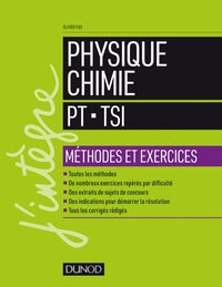 Physique Chimie - PT-TSI - Méthodes et exercices