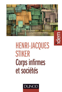 Corps infirmes et sociétés: Essais d'anthropologie historique