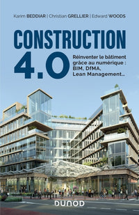 Construction 4.0 - Réinventer le bâtiment grâce au numérique