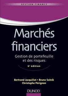 Marchés financiers - 6e éd - Gestion de portefeuille et des risques