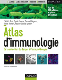 Atlas d'immunologie - De la détection du danger à l'immunothérapie
