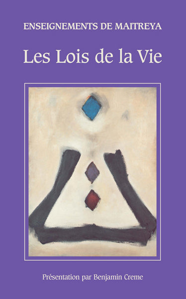Enseignements de Maitreya : Les Lois de la Vie