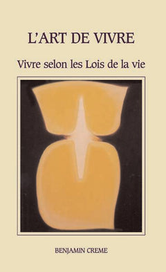 LArt de Vivre  Vivre selon les lois de la Vie