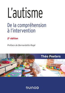 L'autisme: De la compréhension à l'intervention