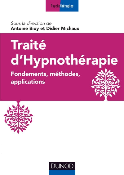 Traité d'hypnothérapie : Fondements, méthodes, applications