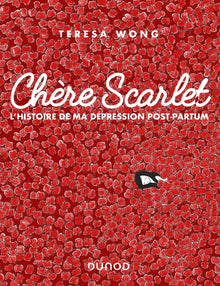 Chère Scarlet - L'histoire de ma dépression post-partum