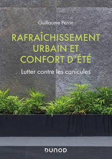 Rafraîchissement urbain et confort d'été - Lutter contre les canicules
