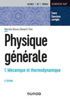 Physique générale - Tome 1 - 2e éd. - Mécanique et thermodynamique