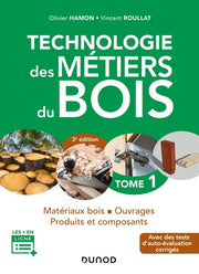 Technologie des métiers du bois - Tome 1