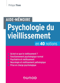 Aide-mémoire - Psychologie du vieillissement en 40 notions