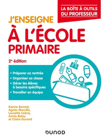 J'enseigne à l'école primaire - La boîte à outils du professeur