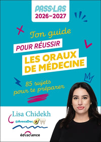 Ton guide pour réussir les oraux de médecine - PASS et LAS 2026-2027