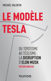 Le modèle Tesla - Du toyotisme au teslisme : la disruption d'Elon Musk