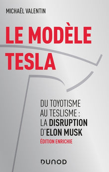 Le modèle Tesla - Du toyotisme au teslisme : la disruption d'Elon Musk