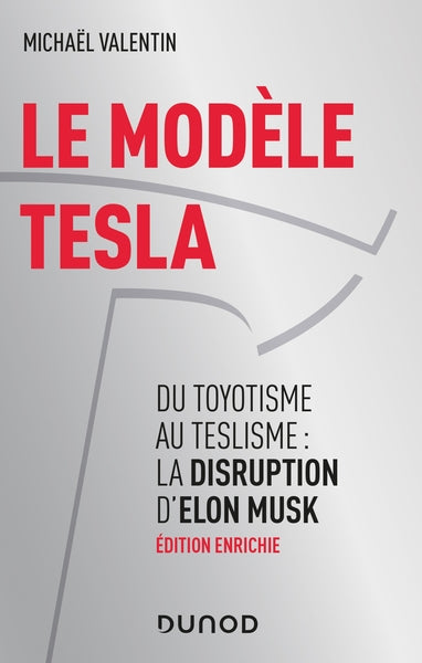 Le modèle Tesla - Du toyotisme au teslisme : la disruption d'Elon Musk