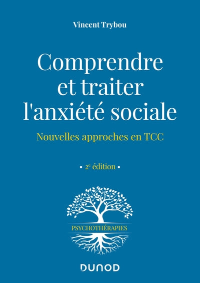 Comprendre et traiter l'anxiété sociale - 2e éd.