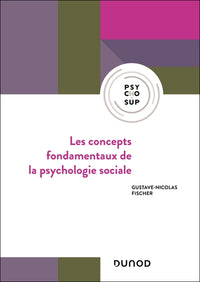 Les concepts fondamentaux de la psychologie sociale - 6e éd