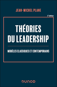 Théories du leadership -2e éd.