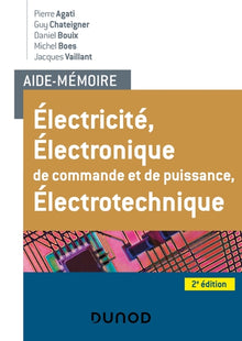Aide-mémoire électricité - électronique de commande et de puissance - électrotechnique