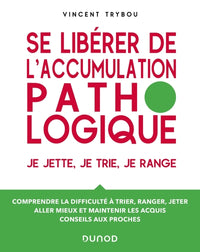 Se libérer de l'accumulation pathologique